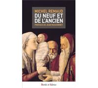 Du neuf et de l ancien - Michel Remaud - Parole Et Silence Eds - broché - Essai