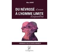 Du névrosé d’antan à l’homme limite d’aujourd’hui Chroniques d’un psychiatre humaniste - Marc Hayat - La Compagnie Litteraire - broché - Etude