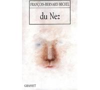 Du nez - François-Bernard Michel - Grasset - broché - Livre