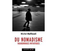 Du nomadisme Michel Maffesoli (Auteur)