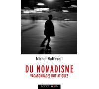 Du Nomadisme - Vagabondages Initiatiques