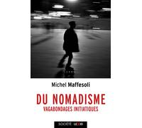 Du nomadisme Vagabondages initiatiques 2025 - Michel Maffesoli - Cerf - broché - Essai