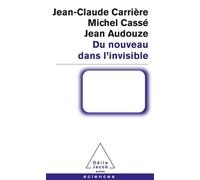 Du nouveau dans l'invisible - Jean-Claude Carrière - Odile Jacob - Poche - Essai