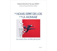 Du nouvel esprit des lois et de la monnaie