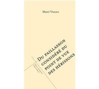 Du paillasson considéré du point de vue des hérissons Mateï Visniec (Auteur)