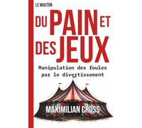 Du pain et des jeux: Manipulation des foules par le divertissement