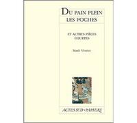 Du pain plein les poches et autres pièces courtes Mateï Visniec (Auteur), Virgile Tanase (Traduction)