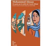 Du pain sur la table de l'oncle Milad Mohammed Alnaas (Auteur), Sarah Rolfo (Traduction)