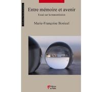 DU PALIO Entre mémoire et avenir : Essai sur la transmission