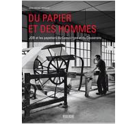 Du papier et des hommes JOB et les papetiers du Comminges et du Couserans - Jean-Michel Minovez - Rouergue - broché - Etude