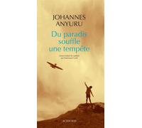 Du paradis souffle une tempête - Johannes Anyuru - Actes sud - broché - Roman
