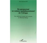 Du Paranormal Au Malaise Multidimensionnel De L'afrique - Une Réflexion À Partir De La Pensée De Meinrad Hebga