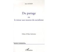 Du Partage - Ou Le Retour Aux Sources Du Socialisme