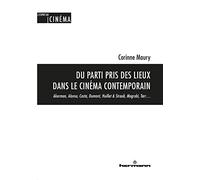 Du parti pris des lieux dans le cinéma contemporain