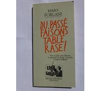 "du passe faisons table rase !" / pour en finir avec mozart, le cassoulet, la droite, la gauche et a
