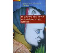Du Pastiche, De La Parodie, Et De Quelques Notions Connexes
