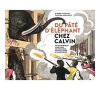 Du pâté d'éléphant chez Calvin: Ou les terribles aventures de Miss Djeck, star acclamée et capricieuse