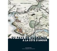 Du pays de Guérande à la Côte d'Amour