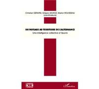 Du paysage au territoire de l'alternance Grégory Munoz (Auteur), Marion Rousseau (Auteur), Christian Gérard (Auteur)