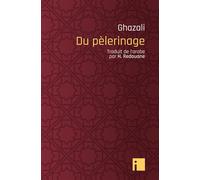 Du Pèlerinage - Abu Hamid Ghazali - I Eds - broché - Essai
