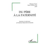 Monique Tricot – Du père à la paternité – Protection Maternelle et Infantile – L'Harmattan – Broché