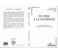 Monique Tricot – Du père à la paternité – Protection Maternelle et Infantile – L'Harmattan – Broché