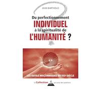 Du perfectionnement individuel à la spirale spirituelle de l'humanité