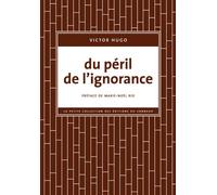 Du péril de l'ignorance - Victor Hugo - Du Sonneur Eds - broché - Roman