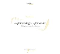 Du personnage à la personne: L'élargissement des êtres de fiction