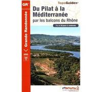 Du pilat a la mediterrannee par les balcons 07-30-84 gr 411 Collectif (Auteur)