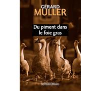 Du piment dans le foie gras - Gérard Muller - Presses Litteraires - Poche - Roman