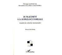 Du placement à la suppléance familiale Actualité des recherches internationales - Bernadette Tillard - L'harmattan - broché - Etude