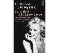 Du plaisir à la dépendance Nouvelles addictions, nouvelles thérapies - Michel Lejoyeux - Points - Poche - Etude