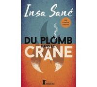 Du plomb dans le crâne Insa Sané (Auteur)