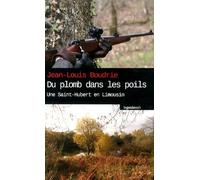 Du plomb dans les poils: Une Saint-Hubert en Limousin