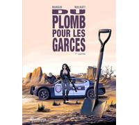 Du plomb pour les garces T01: Première partie