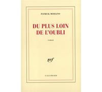 Du plus loin de l'oubli - Patrick Modiano - Gallimard - broché - Roman