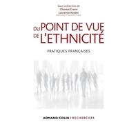 Du point de vue de l'ethnicité - Pratiques françaises - Chantal Crenn - Armand Colin - broché - Livre