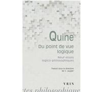 Du point de vue logique Willard Van Orman Quine (Auteur), Sandra Laugier (Traduction), Christophe Al-Saleh (Traduction), Bruno Ambroise (Traduction), Denis Bonnay (Traduction), Serge Bozon (Traduction