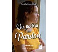 Du poison au pardon