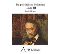 Du polythéisme hellénique - Livre III