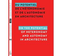 Du potentiel de l'hétéronomie et de l'autonomie en architecture