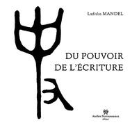 Du pouvoir de l'ecriture