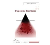 Du pouvoir des médias - Mehdi K. Benslimane - L'harmattan - broché - Essai