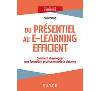 Du présentiel au e-learning efficient : comment développer une formation professionnelle à distance
