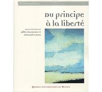 Du principe à la liberté Gilles Marmasse (Auteur), Alexandra Roux (Auteur)