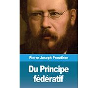 Du Principe fédératif