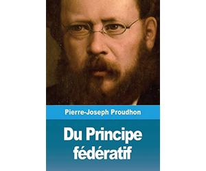 Du Principe fédératif
