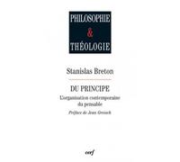Du principe l'organisation contemporaine du pensable - Stanislas Breton - Cerf - broché - Essai