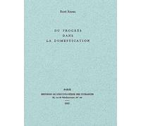 Du progrès dans la domestication